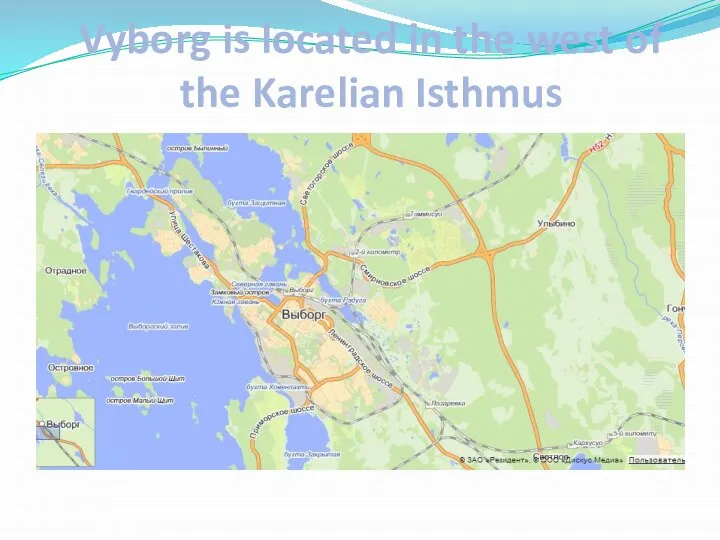 Vyborg is located in the west of the Karelian Isthmus