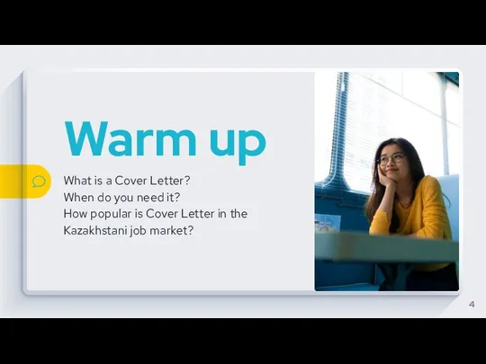 Warm up What is a Cover Letter? When do you need