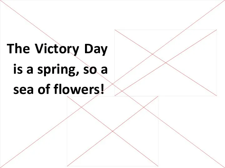 The Victory Day is a spring, so a sea of flowers!