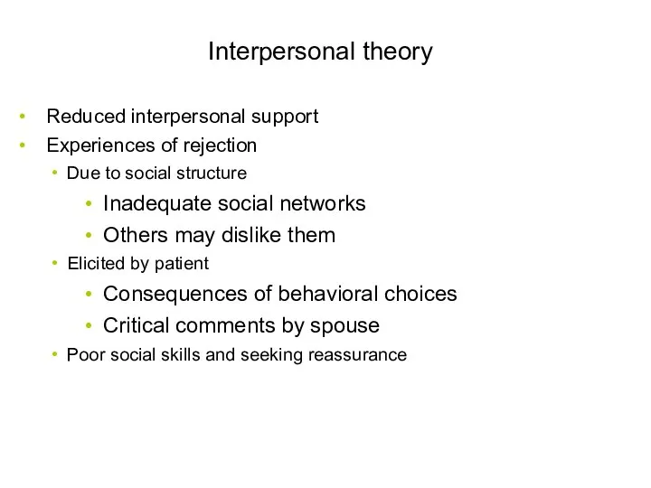 Interpersonal theory Reduced interpersonal support Experiences of rejection Due to social