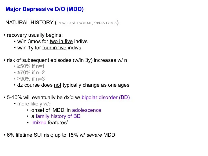 Major Depressive D/O (MDD) NATURAL HISTORY (Frank E and Thase ME,