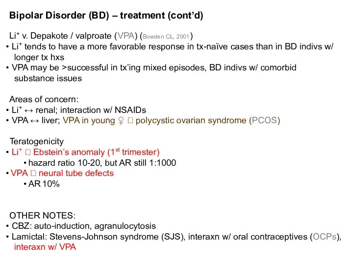 Bipolar Disorder (BD) – treatment (cont’d) Li+ v. Depakote / valproate