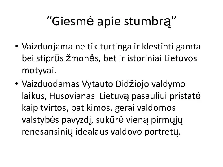 “Giesmė apie stumbrą” Vaizduojama ne tik turtinga ir klestinti gamta bei