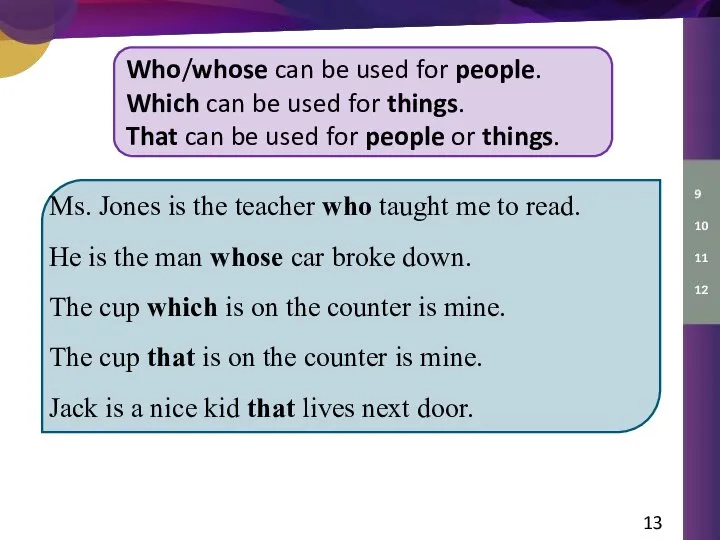 Who/whose can be used for people. Which can be used for