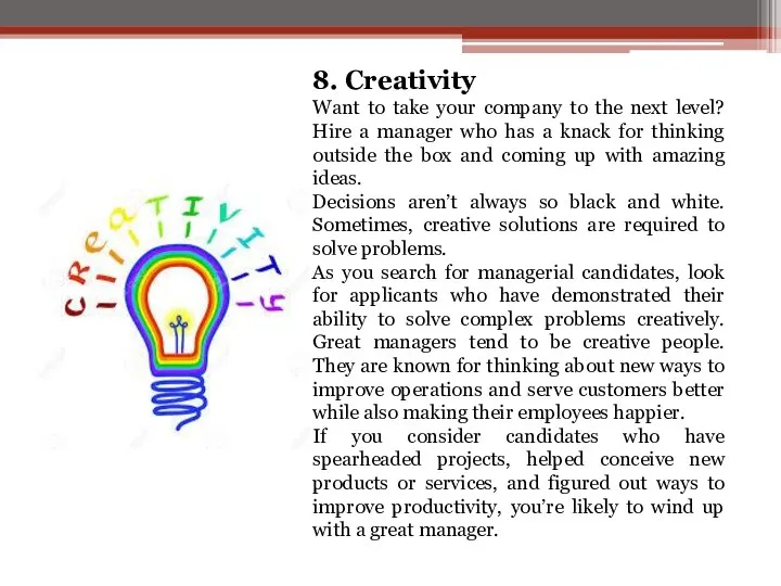 8. Creativity Want to take your company to the next level?