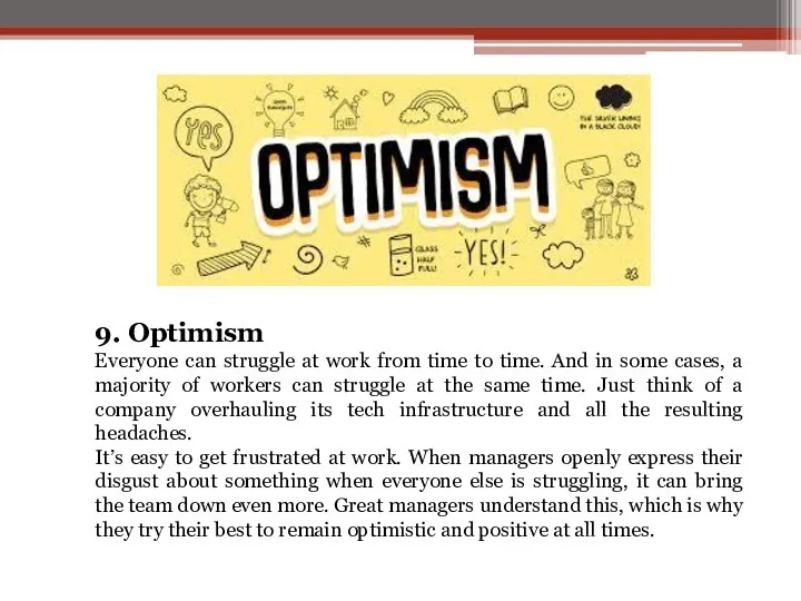 9. Optimism Everyone can struggle at work from time to time.