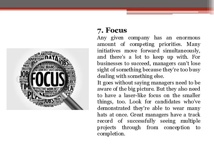 7. Focus Any given company has an enormous amount of competing