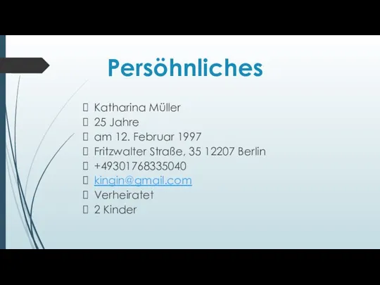 Persöhnliches Katharina Müller 25 Jahre am 12. Februar 1997 Fritzwalter Straße,