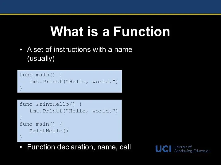 What is a Function A set of instructions with a name