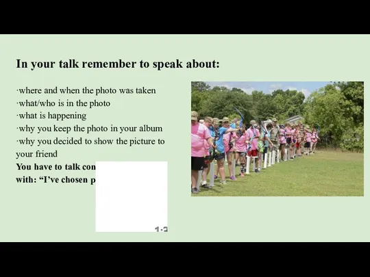 In your talk remember to speak about: ·where and when the