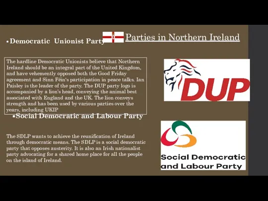 Parties in Northern Ireland Democratic Unionist Party Social Democratic and Labour