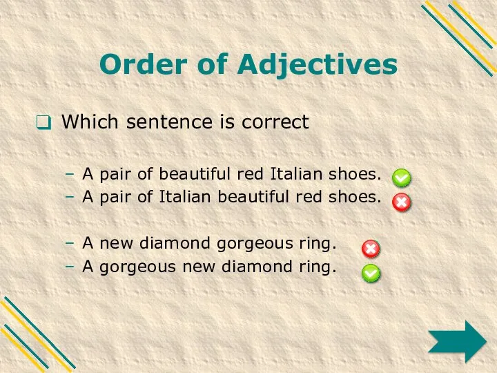 Order of Adjectives Which sentence is correct A pair of beautiful