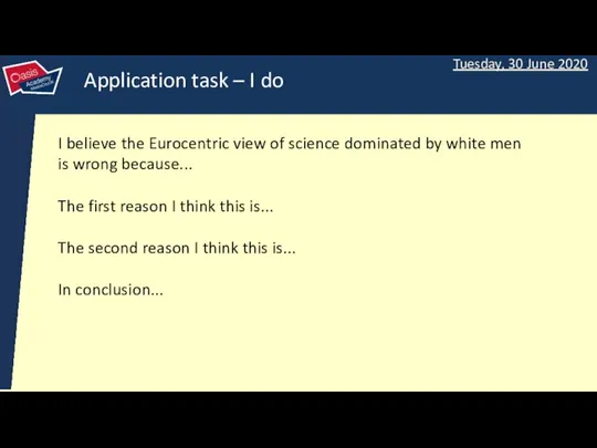 Application task – I do I believe the Eurocentric view of