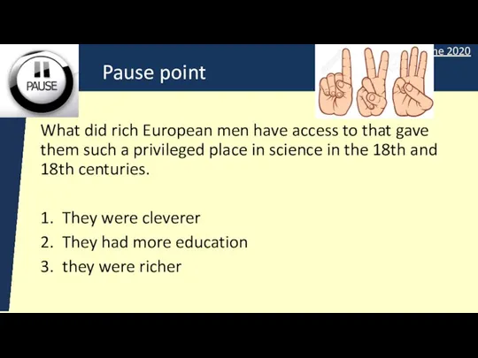 Pause point What did rich European men have access to that