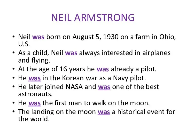 NEIL ARMSTRONG Neil was born on August 5, 1930 on a