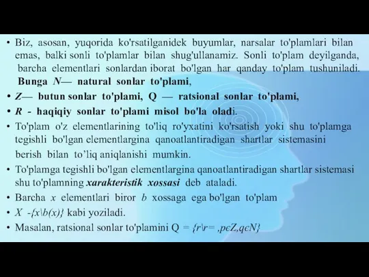 Biz, asosan, yuqorida ko'rsatilganidek buyumlar, narsalar to'plamlari bilan emas, balki sonli