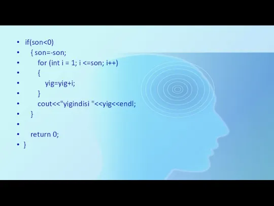 if(son { son=-son; for (int i = 1; i { yig=yig+i;