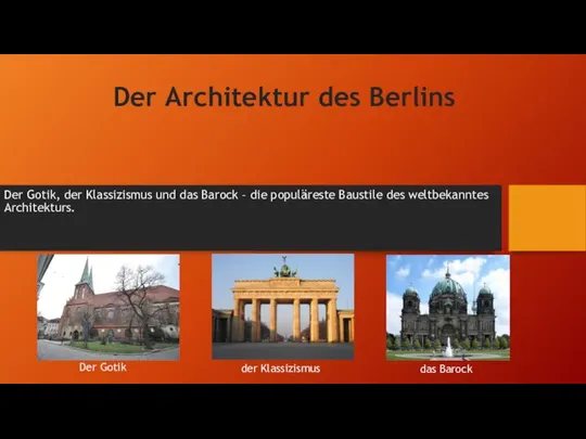 Der Gotik, der Klassizismus und das Barock – die populäreste Baustile