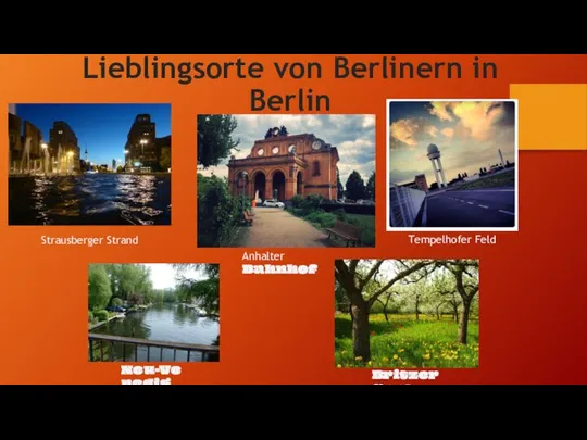 Lieblingsorte von Berlinern in Berlin Strausberger Strand Anhalter Bahnhof Neu-Venedig Tempelhofer Feld Britzer Garten