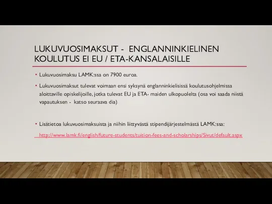 LUKUVUOSIMAKSUT - ENGLANNINKIELINEN KOULUTUS EI EU / ETA-KANSALAISILLE Lukuvuosimaksu LAMK:ssa on