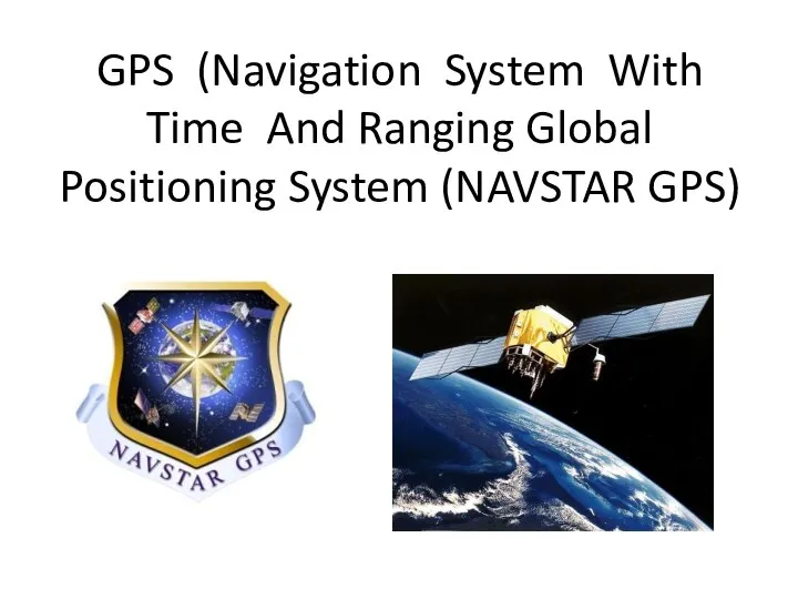 GPS (Navigation System With Time And Ranging Global Positioning System (NAVSTAR GPS)