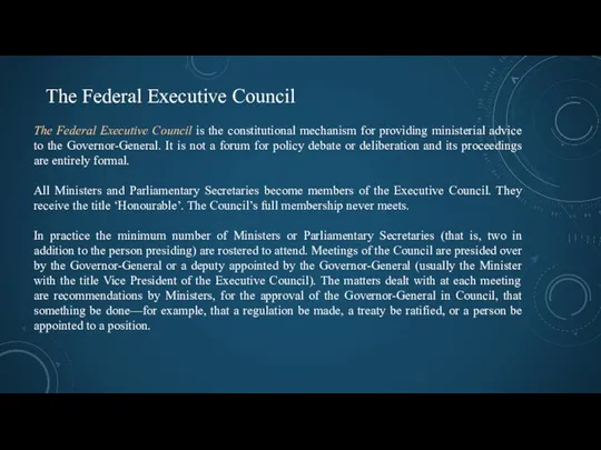 The Federal Executive Council The Federal Executive Council is the constitutional