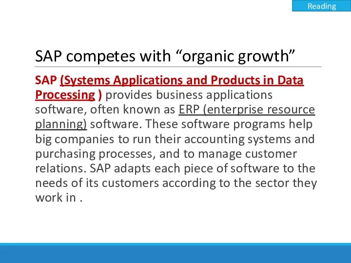 SAP competes with “organic growth” SAP (Systems Applications and Products in