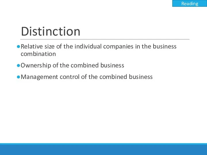 Distinction Relative size of the individual companies in the business combination