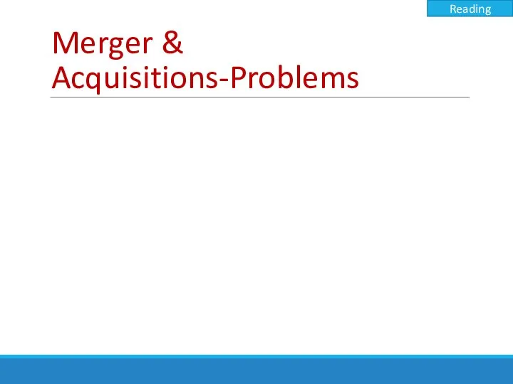 Merger & Acquisitions-Problems Reading