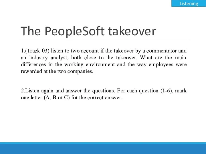 The PeopleSoft takeover 1.(Track 03) listen to two account if the