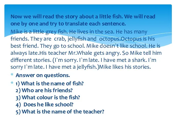 Now we will read the story about a little fish. We