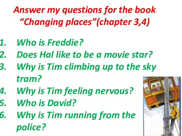 Answer my questions for the book “Changing places”(chapter 3,4) Who is