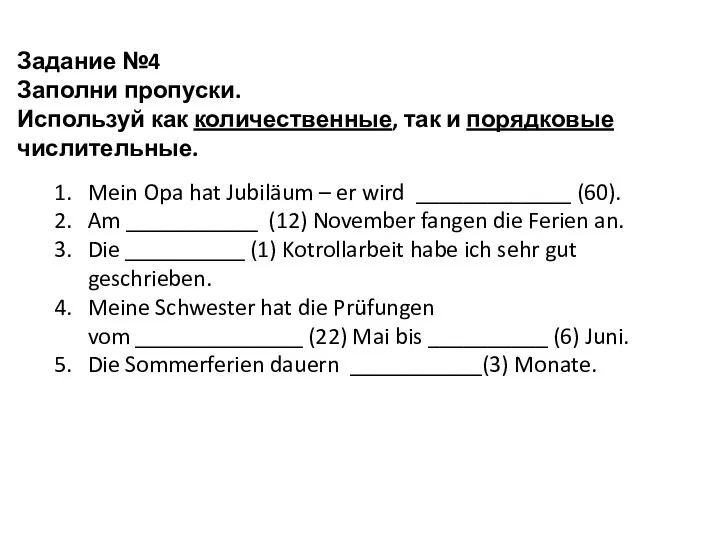 Mein Opa hat Jubiläum – er wird _____________ (60). Am ___________