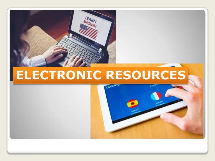 ELECTRONIC RESOURCES
