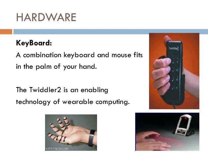 HARDWARE KeyBoard: A combination keyboard and mouse fits in the palm