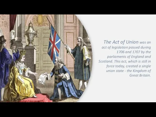 The Act of Union was an act of legislation passed during