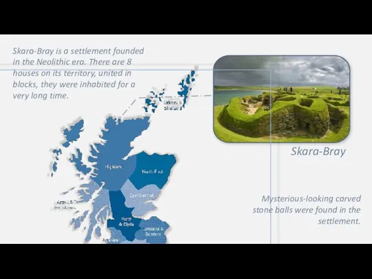 Skara-Bray Skara-Bray is a settlement founded in the Neolithic era. There