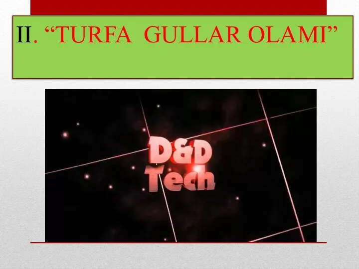 II. “TURFA GULLAR OLAMI”