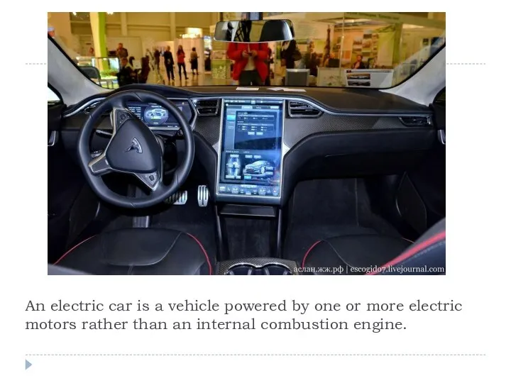 An electric car is a vehicle powered by one or more