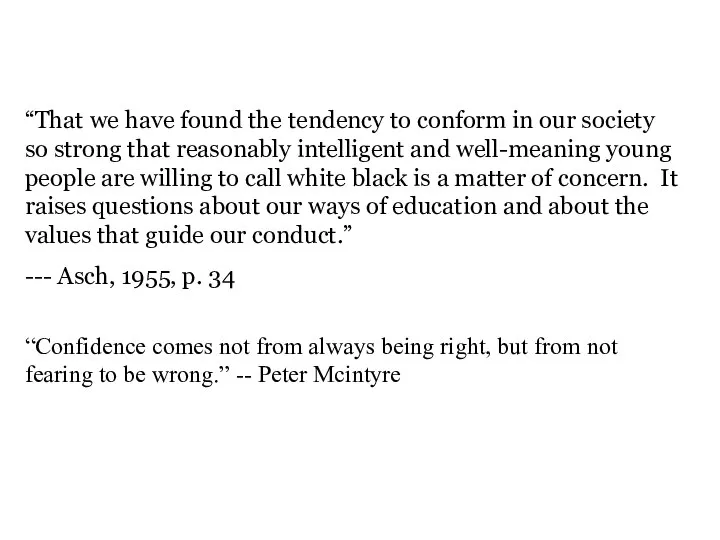 “That we have found the tendency to conform in our society