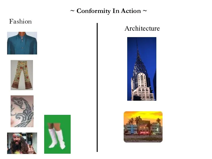 ~ Conformity In Action ~ Fashion Architecture