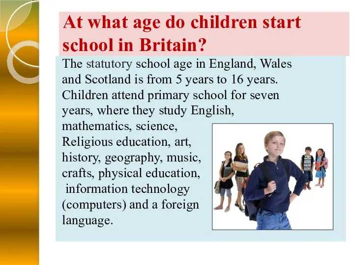 At what age do children start school in Britain? The statutory