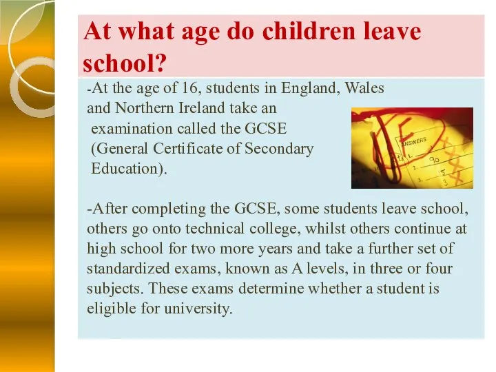 At what age do children leave school? -At the age of