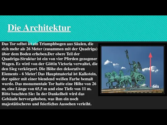 Die Architektur Das Tor selbst ist ein Triumphbogen aus Säulen, die