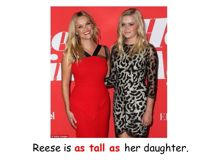 Reese is as tall as her daughter.