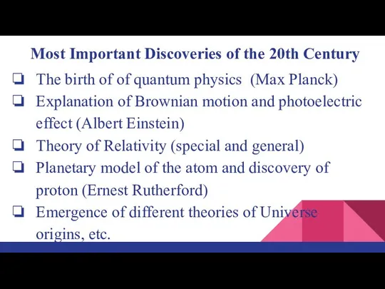 Most Important Discoveries of the 20th Century The birth of of