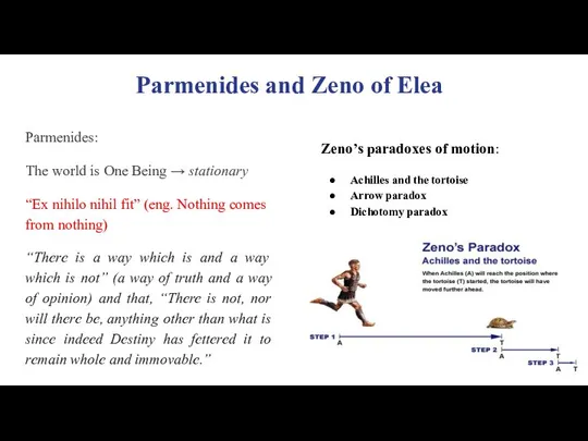 Parmenides and Zeno of Elea Parmenides: The world is One Being