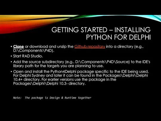 GETTING STARTED – INSTALLING PYTHON FOR DELPHI Clone or download and