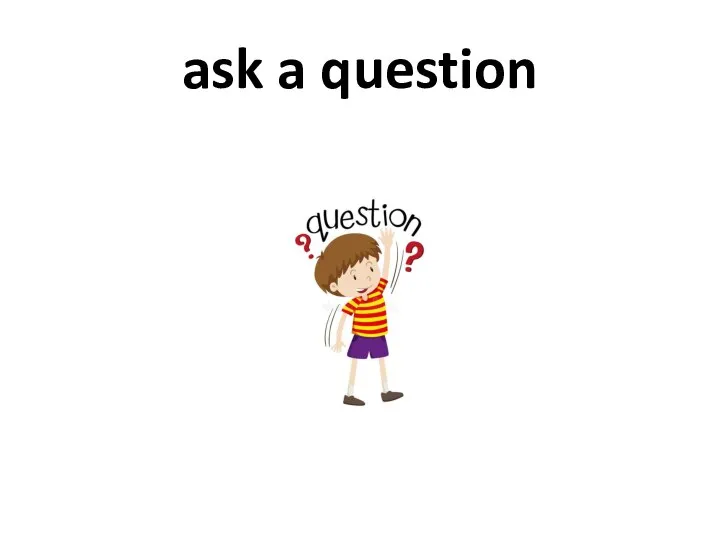 ask a question