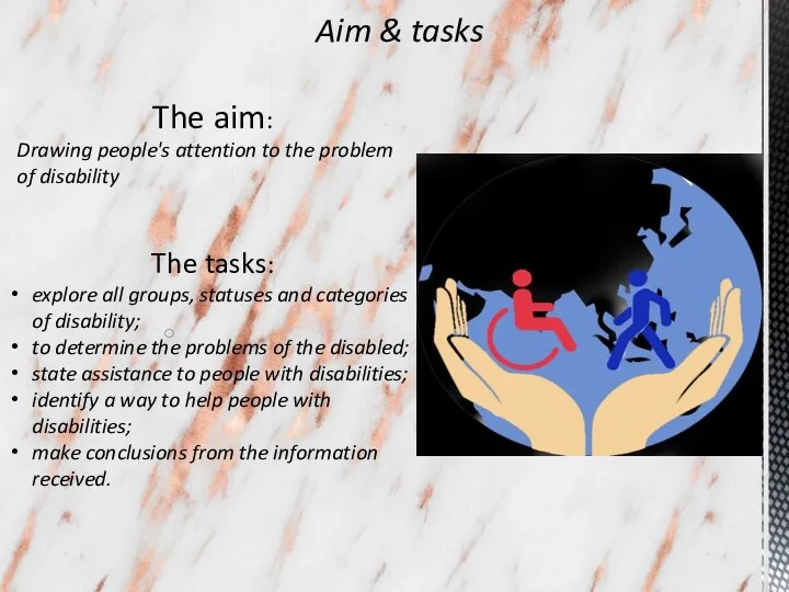 Aim & tasks The aim: Drawing people's attention to the problem